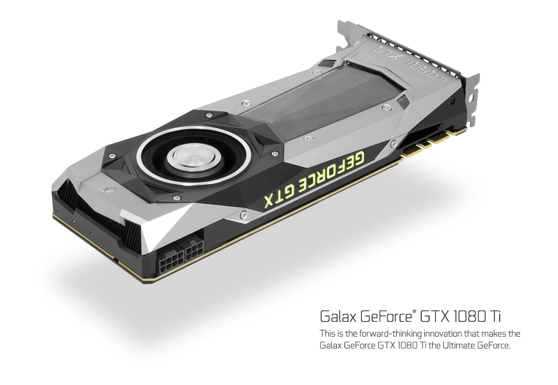 GALAX GeForce® GTX 1080 Ti Founders Edition - GeForce® GTX 10