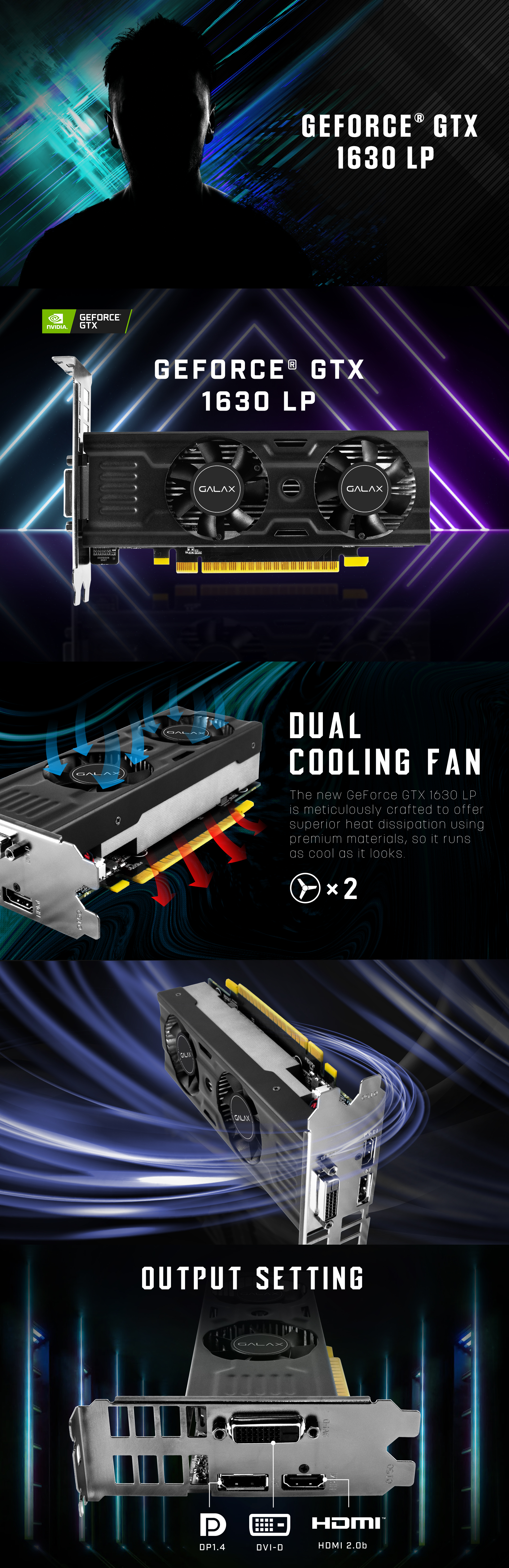 GALAX GeForce® GTX 1630 LP - GeForce® GTX 16 Series - Graphics Card GALAX GeForce® GTX 1630 LP - GeForce® GTX 16 Series - Graphics Card