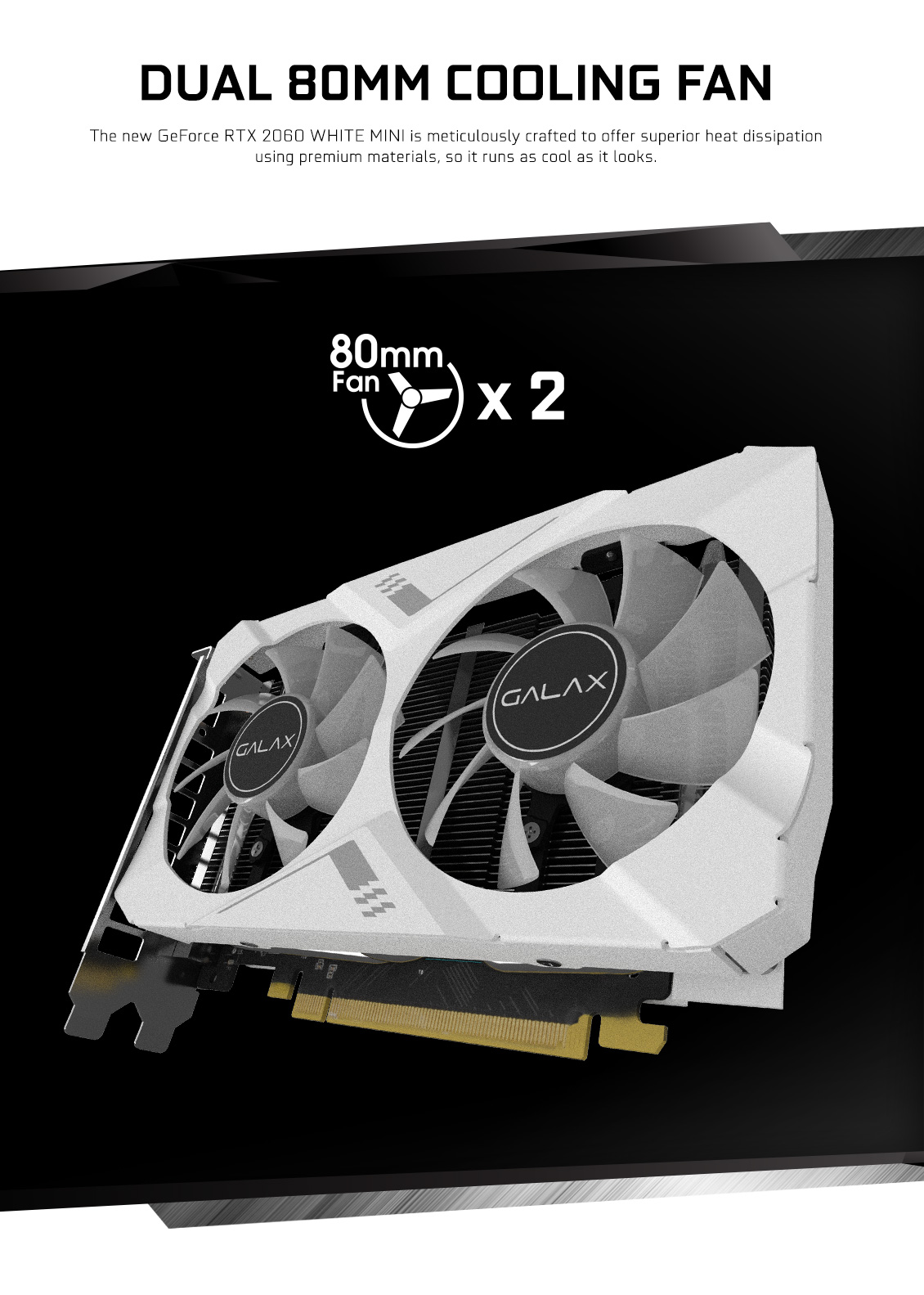 GALAX GeForce® RTX 2060 White Mini (1-Click OC) - GeForce® RTX 2060 Series  - GeForce RTX™ 20 Series - Graphics Card