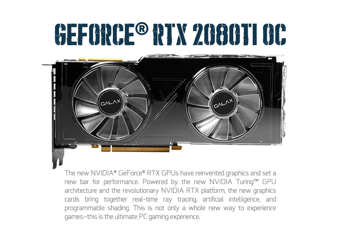 GALAX GeForce® RTX 2080Ti OC - 顯示卡