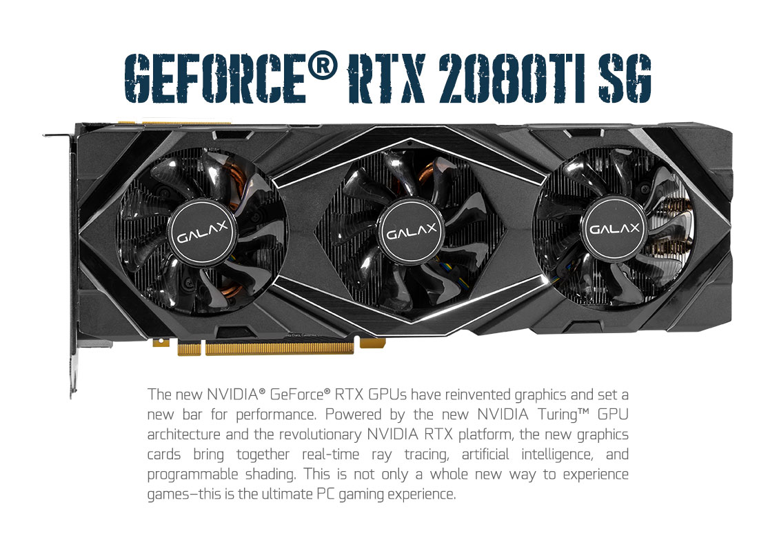 tæt konkurrence Rendition GALAX GeForce® RTX 2080Ti SG Edition - GeForce RTX™ 20 Series - Graphics  Card